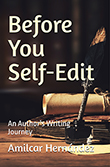 Before You Self-Edit by Amilcar Hernández